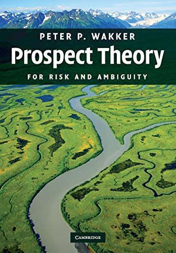Prospect Theory: For Risk and Ambiguity von Cambridge University Press